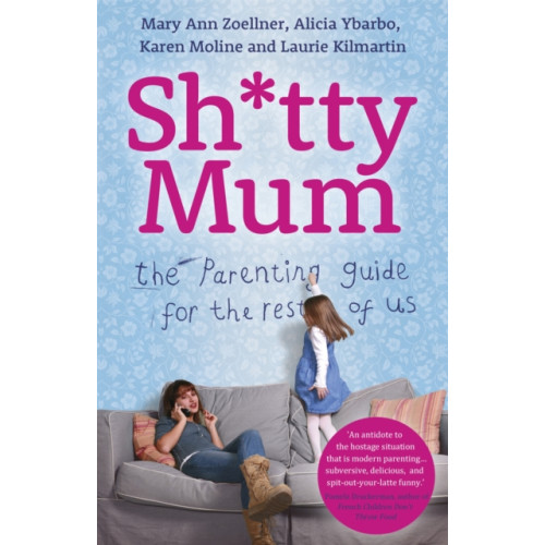 Hodder & Stoughton Sh*tty Mum (häftad, eng)