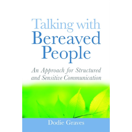 Jessica kingsley publishers Talking With Bereaved People (häftad, eng)