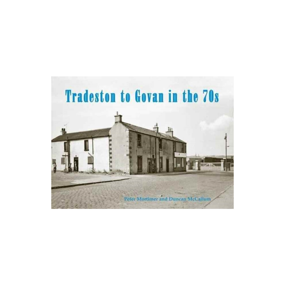 Produktbild för Tradeston to Govan in the 70s (häftad, eng)