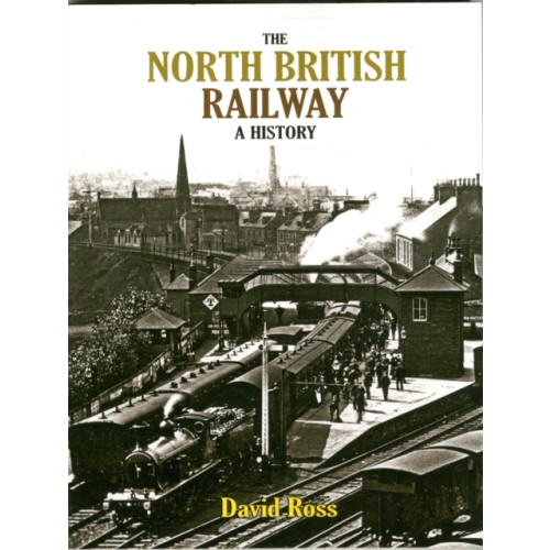 Stenlake Publishing The North British Railway (häftad, eng)