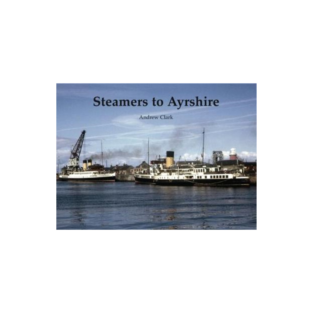 Produktbild för Steamers to Ayrshire (häftad, eng)