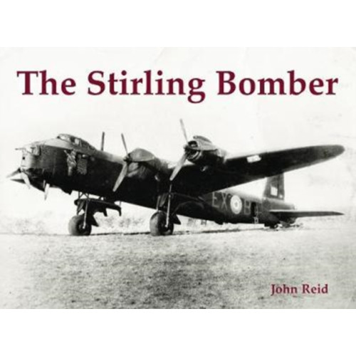 Stenlake Publishing The Stirling Bomber (häftad, eng)
