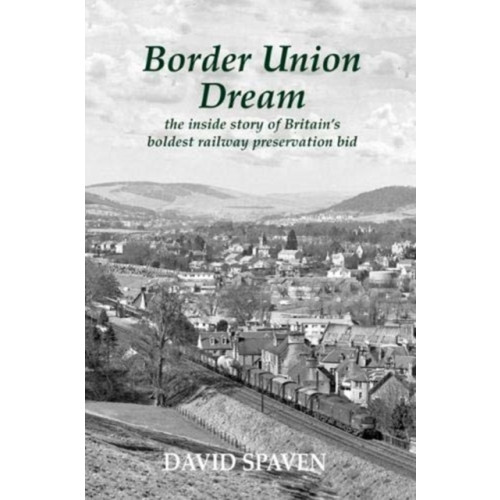 Stenlake Publishing Border Union Dream (häftad, eng)