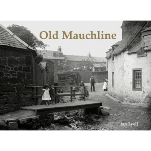 Stenlake Publishing Old Mauchline (häftad, eng)