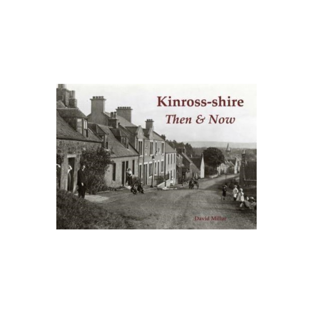 Produktbild för Kinross-shire Then & Now (häftad, eng)