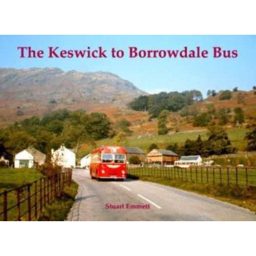 Stenlake Publishing The Keswick to Borrowdale Bus (häftad, eng)