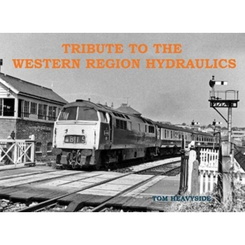 Stenlake Publishing Tribute to the Western Region Hydraulics (häftad, eng)