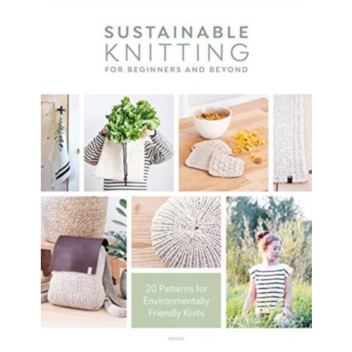 David & Charles Sustainable Knitting for Beginners and Beyond (häftad, eng)