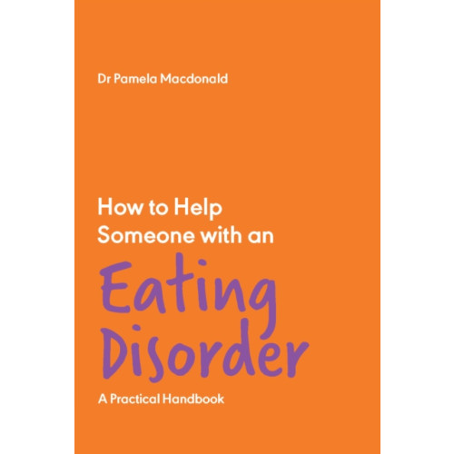 Trigger Publishing How to Help Someone with an Eating Disorder (häftad, eng)