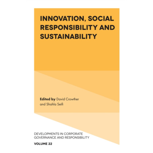 Emerald Publishing Limited Innovation, Social Responsibility and Sustainability (inbunden, eng)