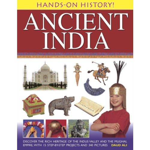 Anness publishing Hands-on History! Ancient India (inbunden, eng)