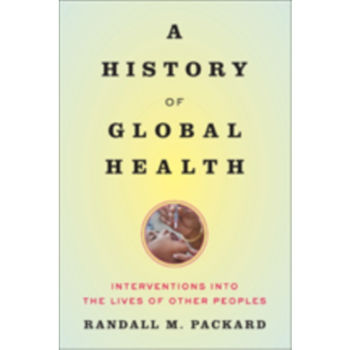 Johns Hopkins University Press A History of Global Health (häftad, eng)