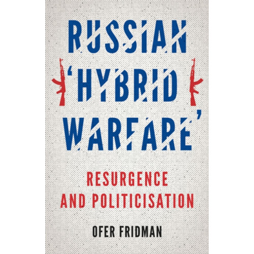 C hurst & co publishers ltd Russian 'Hybrid Warfare' (häftad, eng)