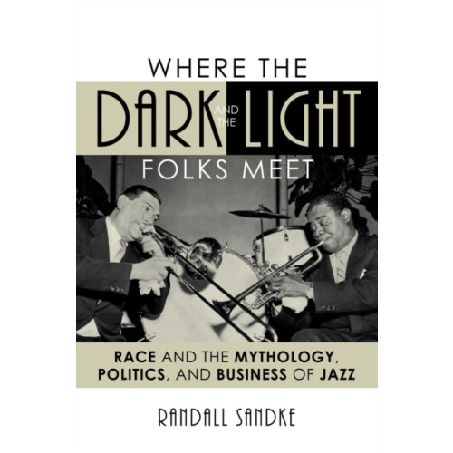 Bloomsbury Publishing PLC Where the Dark and the Light Folks Meet (häftad, eng)