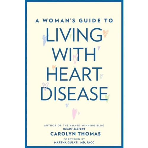 Johns Hopkins University Press A Woman's Guide to Living with Heart Disease (häftad, eng)