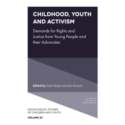 Emerald Publishing Limited Childhood, Youth and Activism (inbunden, eng)