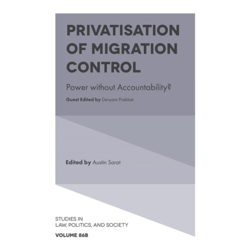 Emerald Publishing Limited Privatisation of Migration Control (inbunden, eng)