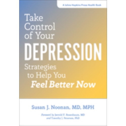 Johns Hopkins University Press Take Control of Your Depression (inbunden, eng)