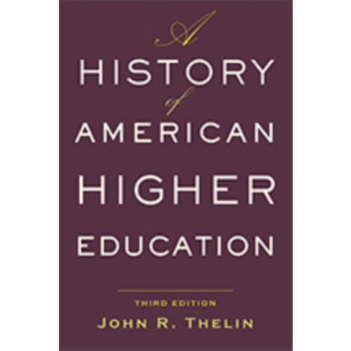 Johns Hopkins University Press A History of American Higher Education (häftad, eng)