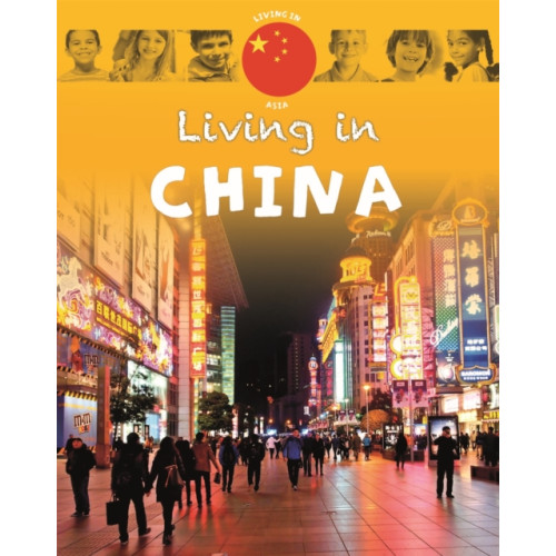 Hachette Children's Group Living in Asia: China (häftad, eng)