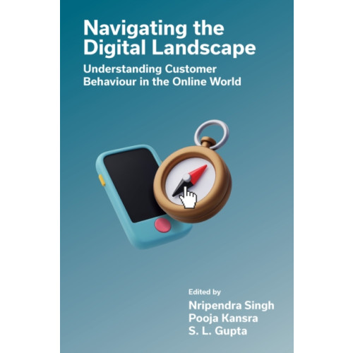 Emerald Publishing Limited Navigating the Digital Landscape (inbunden, eng)