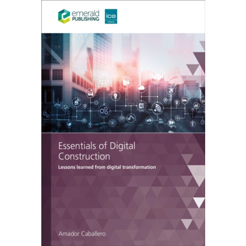 Emerald Publishing Limited Essentials of Digital Construction (häftad, eng)