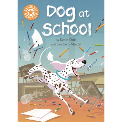 Hachette Children's Group Reading Champion: Dog at School (häftad, eng)