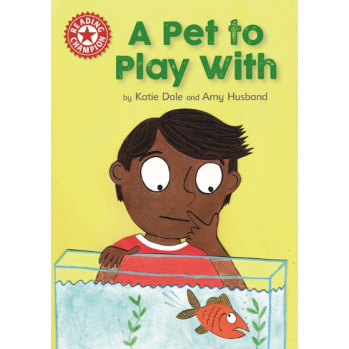 Hachette Children's Group Reading Champion: A Pet to Play With (häftad, eng)