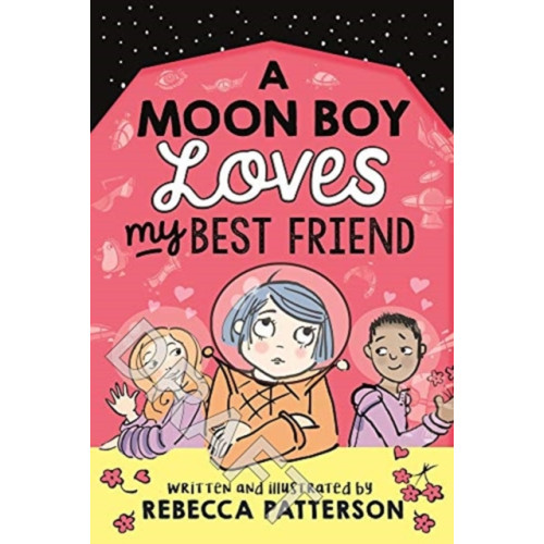 Andersen Press Ltd A Moon Boy Loves My Best Friend (häftad, eng)