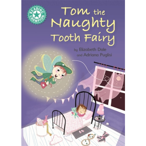 Hachette Children's Group Reading Champion: Tom the Naughty Tooth Fairy (häftad, eng)