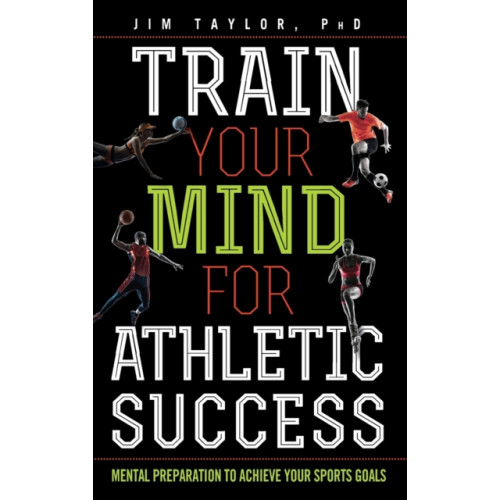 Rowman & littlefield Train Your Mind for Athletic Success (inbunden, eng)