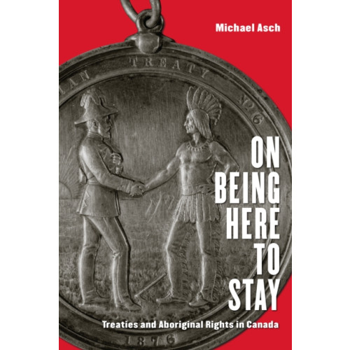 University of Toronto Press On Being Here to Stay (häftad, eng)