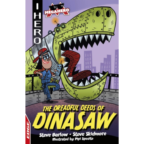 Hachette Children's Group EDGE: I HERO: Megahero: The Dreadful Deeds of DinaSaw (häftad, eng)