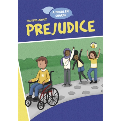 Hachette Children's Group A Problem Shared: Talking About Prejudice (häftad, eng)