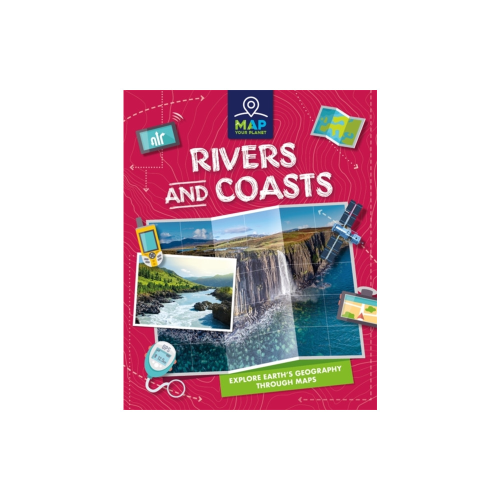 Produktbild för Map Your Planet: Rivers and Coasts (inbunden, eng)