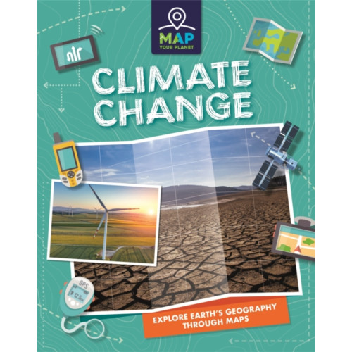 Hachette Children's Group Map Your Planet: Climate Change (häftad, eng)