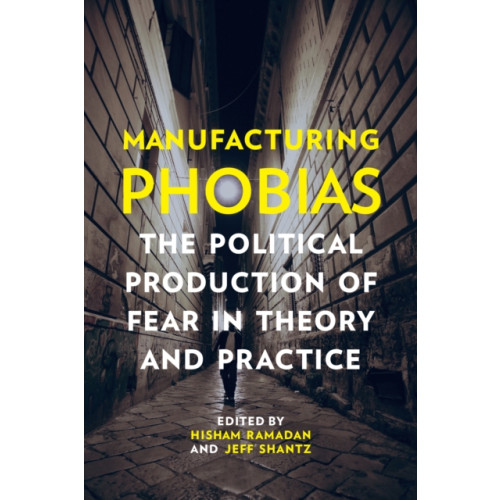 University of Toronto Press Manufacturing Phobias (häftad, eng)