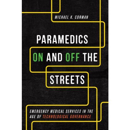 University of Toronto Press Paramedics On and Off the Streets (häftad, eng)