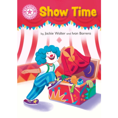 Hachette Children's Group Reading Champion: Show Time (inbunden, eng)