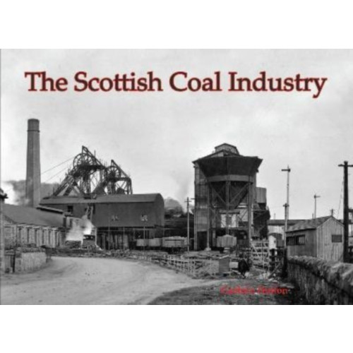 Stenlake Publishing The Scottish Coal Industry (häftad, eng)