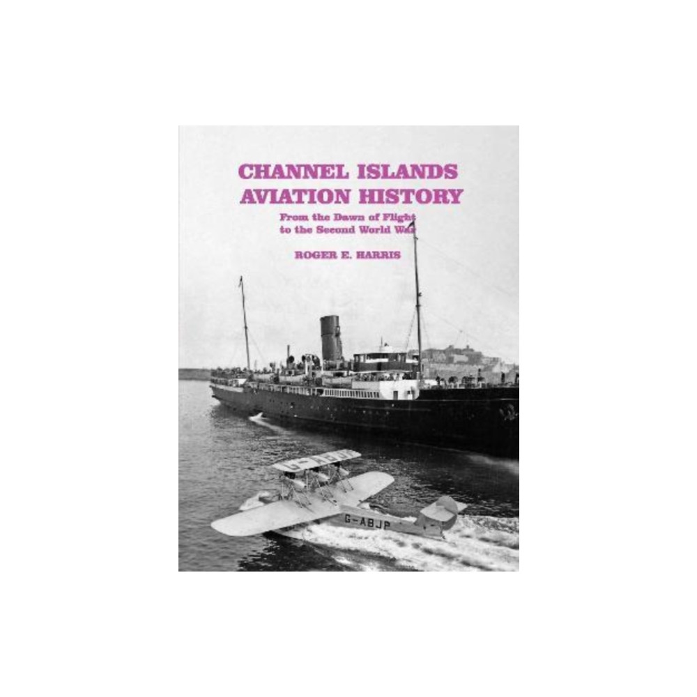 Produktbild för Channel Islands Aviation History (häftad, eng)