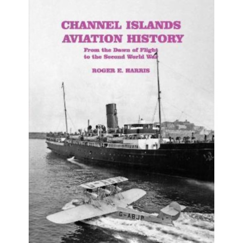Stenlake Publishing Channel Islands Aviation History (häftad, eng)