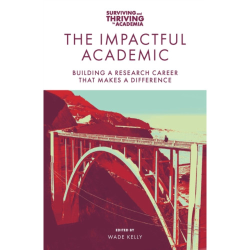 Emerald Publishing Limited The Impactful Academic (häftad, eng)