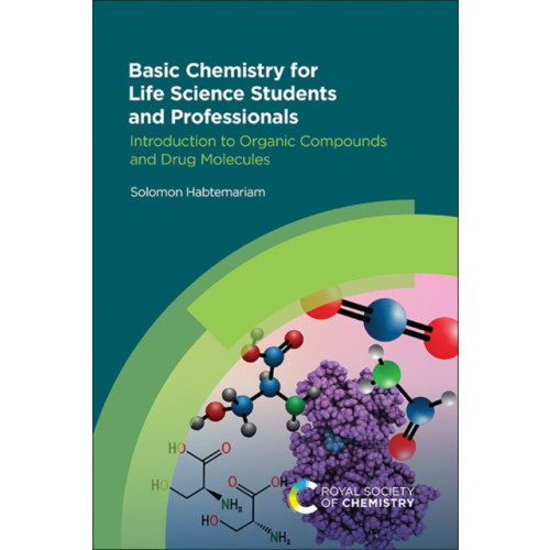 Royal Society of Chemistry Basic Chemistry for Life Science Students and Professionals (häftad, eng)