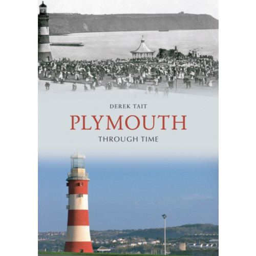 Amberley Publishing Plymouth Through Time (häftad, eng)