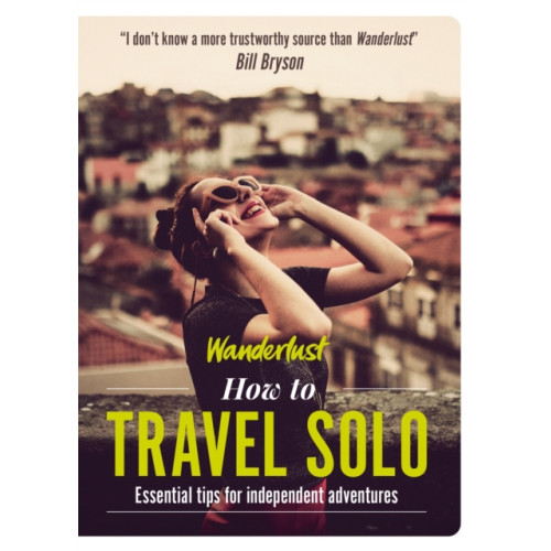 Headline Publishing Group Wanderlust - How to Travel Solo (häftad, eng)