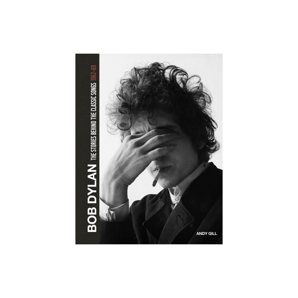Produktbild för Bob Dylan: The Stories Behind the Songs, 1962-69 (inbunden, eng)