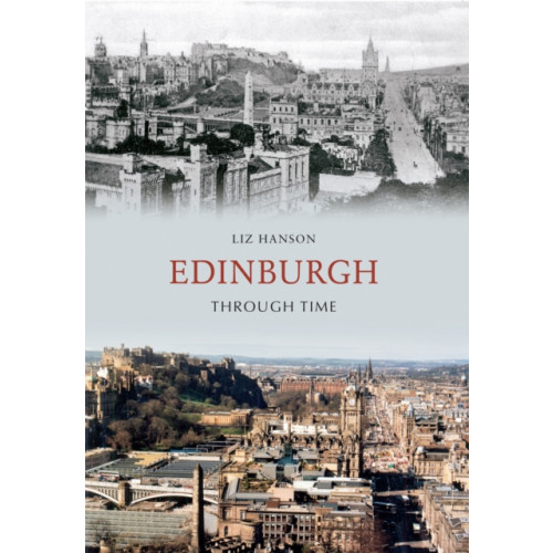 Amberley Publishing Edinburgh Through Time (häftad, eng)