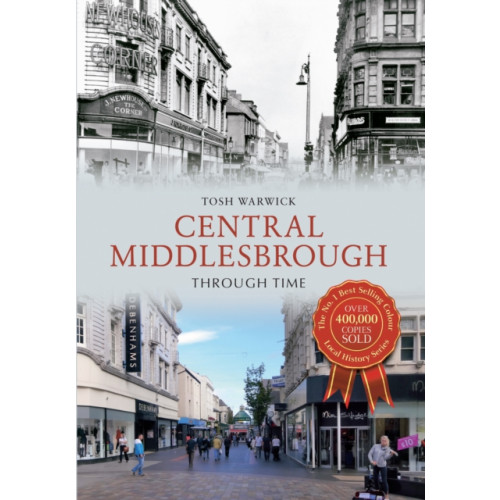 Amberley Publishing Central Middlesbrough Through Time (häftad, eng)