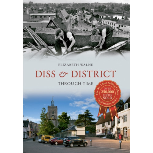 Amberley Publishing Diss & District Through Time (häftad, eng)